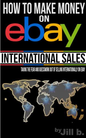 Cover of the book How to Make Money on eBay - International Sales by Drew Little