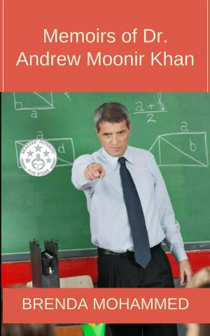 Cover of Memoirs of Dr. Andrew Moonir Khan : Journey of an Educator
