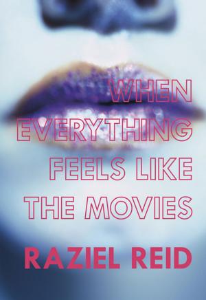 Cover of the book When Everything Feels like the Movies (Governor General's Literary Award winner, Children's Literature) by Larissa Lai