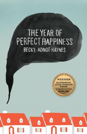 Cover of the book The Year of Perfect Happiness by Edward T., Jr. Cotham