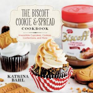 bigCover of the book The Biscoff Cookie & Spread Cookbook: Irresistible Cupcakes, Cookies, Confections, and More by 