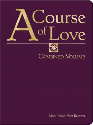 Cover of the book A Course of Love by Mari Perron, Mary Kathryn Love, Julieanne Carver