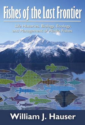 Cover of the book Fishes of the Last Frontier by Victoria Hardesty and Nancy Perez