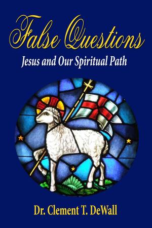 bigCover of the book False Questions: Jesus and Our Spiritual Path by 