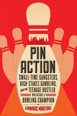 Cover of the book Pin Action: Small-Time Gangsters, High-Stakes Gambling, and the Teenage Hustler Who Became a Bowling Champion by Chester Himes