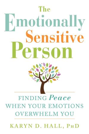 Cover of the book The Emotionally Sensitive Person by Judith Greenbaum, PhD