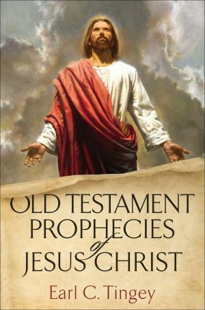 Cover of the book Old Testament Prophecies of Jesus Christ by Benson, Ezra Taft, Benson, Reed A.