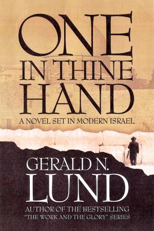 Cover of the book One in Thine Hand by Robert Millet
