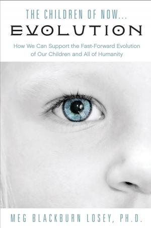 Book cover of The Children of Now . . . Evolution