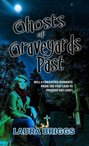 Cover of the book Ghosts of Graveyards Past by Mary Manners