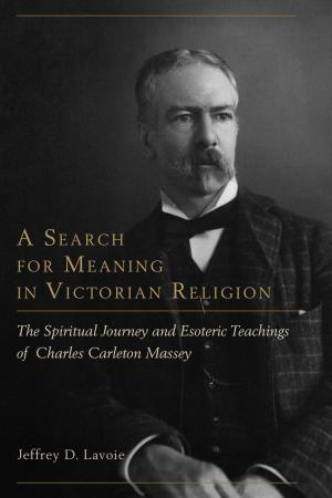 Cover of the book A Search for Meaning in Victorian Religion by John C. Greene