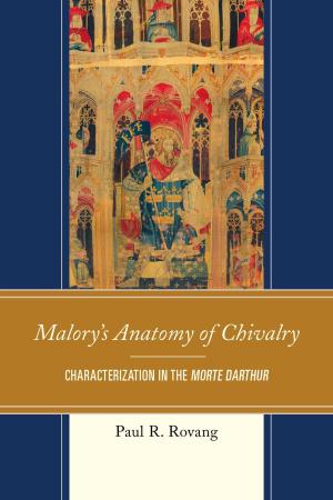 Cover of the book Malory's Anatomy of Chivalry by Joseph P. Jordan
