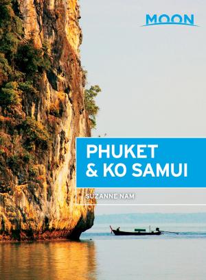 Cover of the book Moon Phuket & Ko Samui by Tom Stienstra