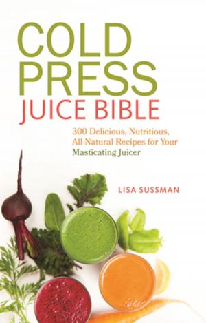 Cover of the book Cold Press Juice Bible by Tony Dean