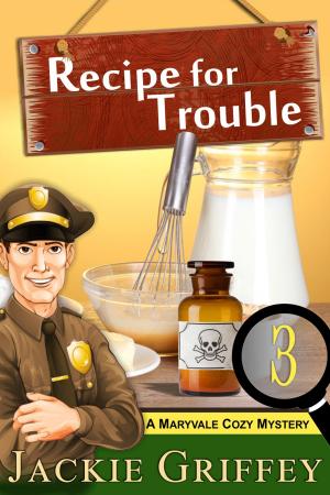 Cover of Recipe for Trouble (A Maryvale Cozy Mystery, Book 3)