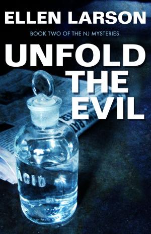 Cover of the book Unfold the Evil by Persia Woolley