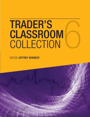 Cover of the book The Trader’s Classroom Collection Volume 6 by A.J. Frost, Richard Russell, Robert R. Prechter