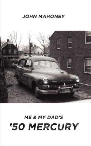 Cover of the book Me and My Dad's '50 Mercury by charles berrard