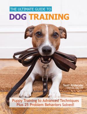 Cover of the book The Ultimate Guide to Dog Training by Richard G. Beauchamp