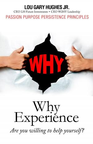 Book cover of WHY Experience: Are You Willing To Help Yourself?