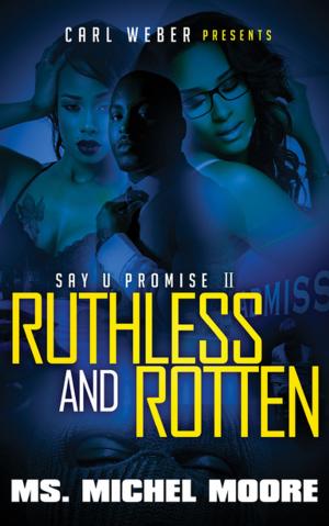 Cover of the book Ruthless and Rotten by Terra Little
