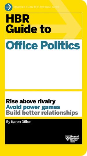 Cover of the book HBR Guide to Office Politics (HBR Guide Series) by Scott Berinato