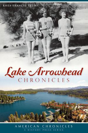 Cover of the book Lake Arrowhead Chronicles by Ruben Garcia Cebollero