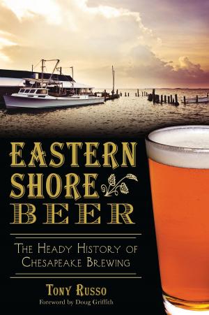 Cover of the book Eastern Shore Beer by Tessa Edick