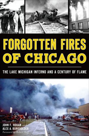Book cover of Forgotten Fires of Chicago