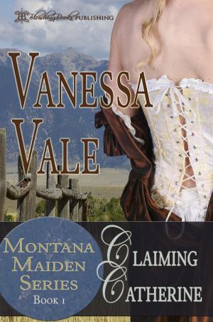 Cover of the book Claiming Catherine, Montana Maiden Series Book 1 by Georgia St. Claire
