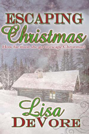 Cover of the book Escaping Christmas by Andrea  Downing