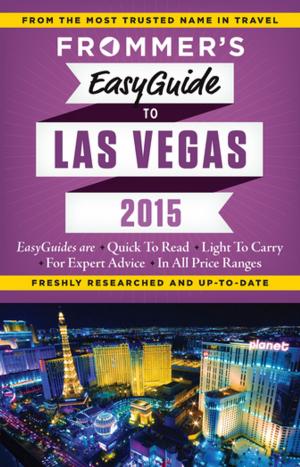 Cover of the book Frommer's EasyGuide to Las Vegas 2015 by Elise Hartman Ford
