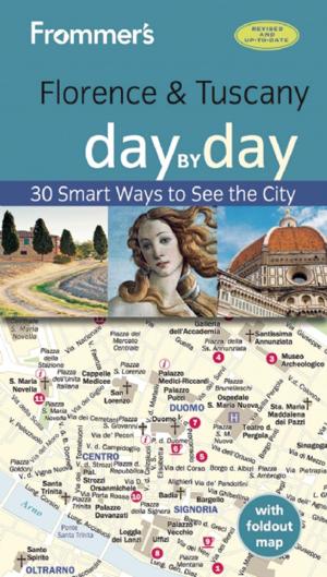 Cover of the book Frommer's Florence and Tuscany day by day by Kate Silver