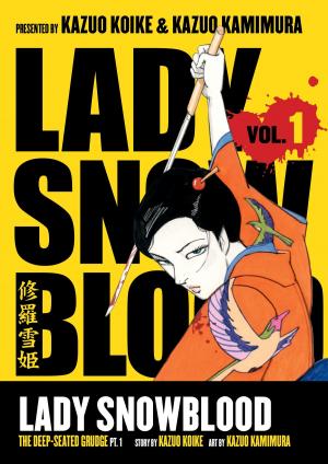 Cover of the book Lady Snowblood Volume 1 by Hope Nicholson, Brian Bendis, Kieron Gillen