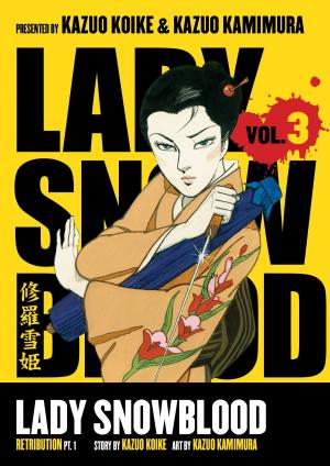 Cover of the book Lady Snowblood Volume 3 by Kosuke Fujishima