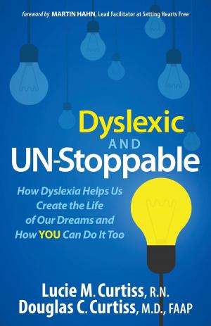 Book cover of Dyslexic and Un-Stoppable