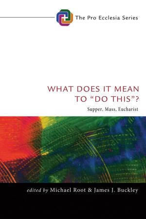 Cover of the book What Does It Mean to “Do This”? by Arden Mahlberg, Craig L. Nessan