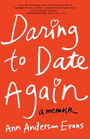 Cover of the book Daring to Date Again by Jill Smolowe