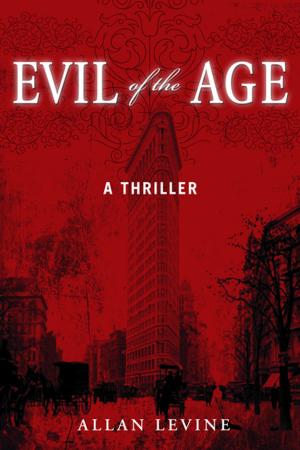Cover of the book Evil of the Age by Jeff Goldberg