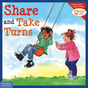 Cover of the book Share and Take Turns by Martine Agassi, Ph.D.