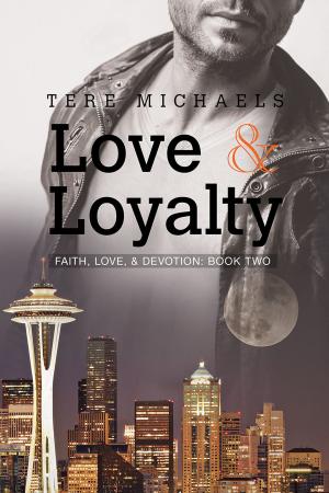Cover of the book Love & Loyalty by CJane Elliott