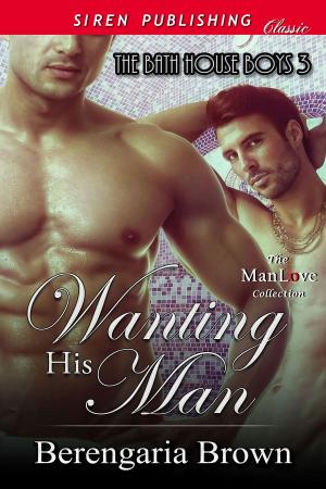 Cover of the book Wanting His Man by Josie Dennis
