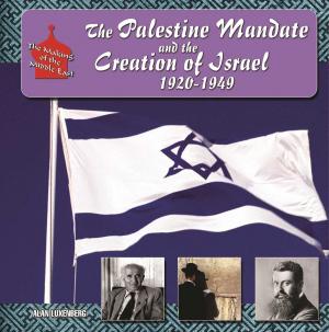 Cover of the book The Palestine Mandate and the Creation of Israel, 1920-1949 by Juan Domingo Chacoff