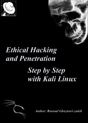 Cover of the book Ethical Hacking and Penetration, Step by Step with Kali Linux by Jonathan Tromane
