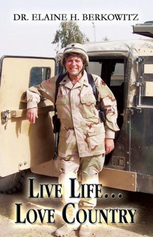 Book cover of Live Life…Love Country