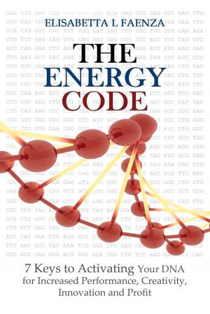 Cover of the book The Energy Code: 7 Keys to Activating Your DNA for Increased Productivity, Creativity, Innovation and Profit by Hans Holzer