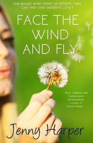 Cover of the book Face the Wind and Fly by Gillian Villiers