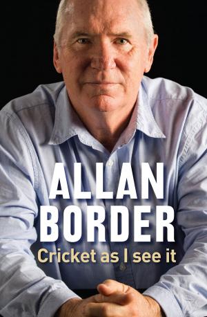 Cover of the book Cricket As I See It by Aleks Terauds, Fiona Stewart