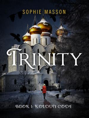 Cover of the book Trinity: The Koldun Code (Book 1) by S.A. Gordon