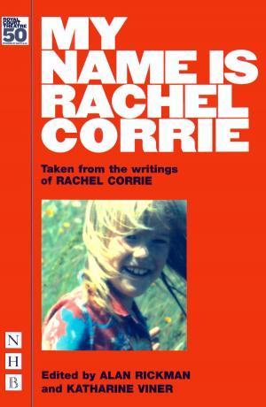 Cover of the book My Name is Rachel Corrie (NHB Modern Plays) by Sophia Leuner